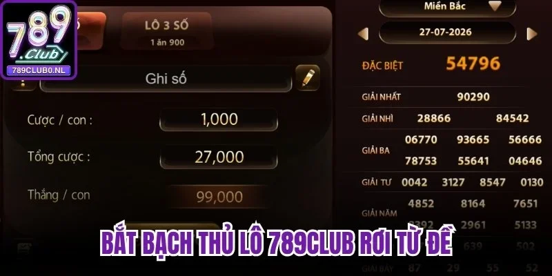 Bắt Bạch Thủ Lô 789club rơi từ đề