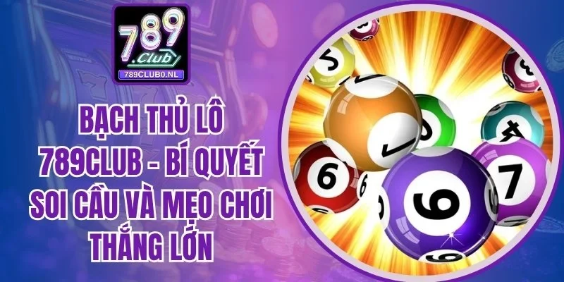 Bạch Thủ Lô 789club