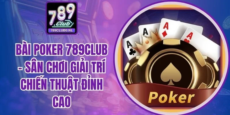 Bài Poker 789club