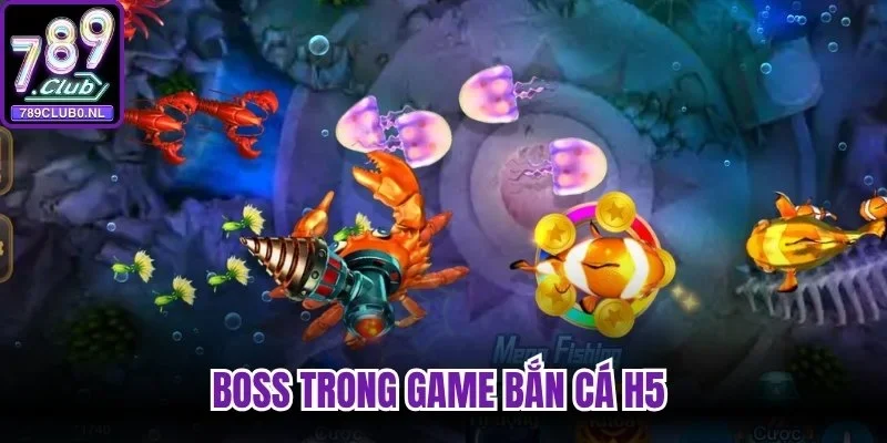 Boss trong game bắn cá H5  