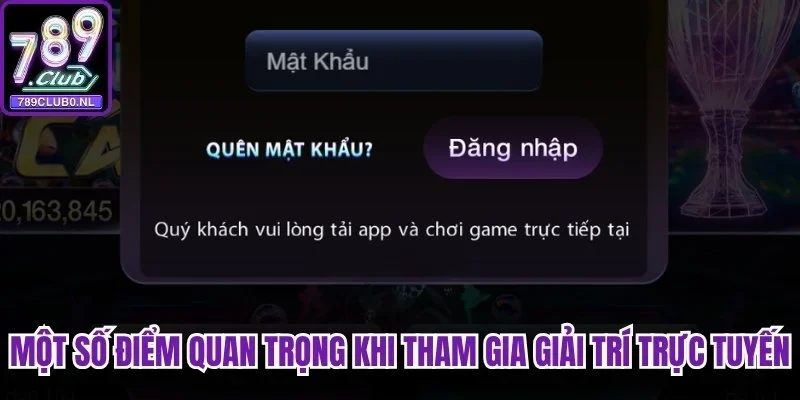 Một số điểm quan trọng khi tham gia giải trí trực tuyến