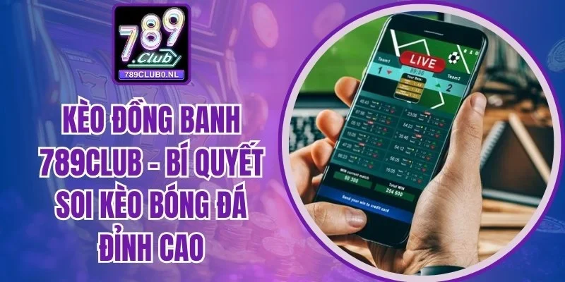 Kèo đồng banh 789club