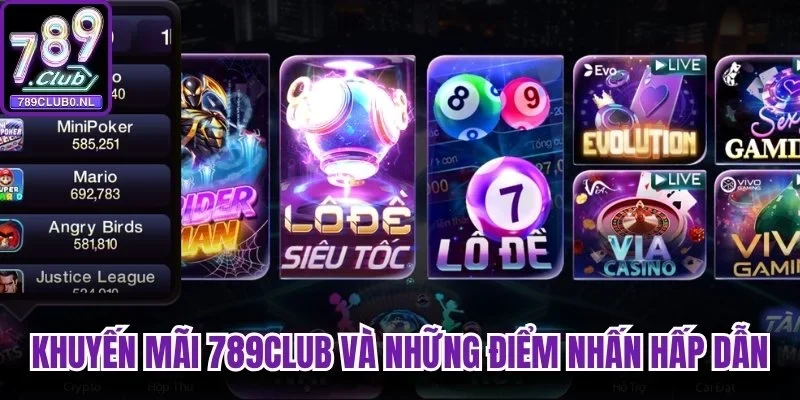 Khuyến mãi 789club và những điểm nhấn hấp dẫn nhất