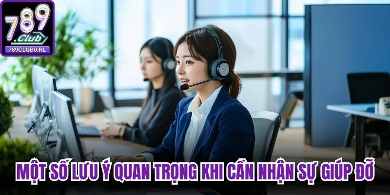 Một số lưu ý quan trọng khi cần nhận sự giúp đỡ