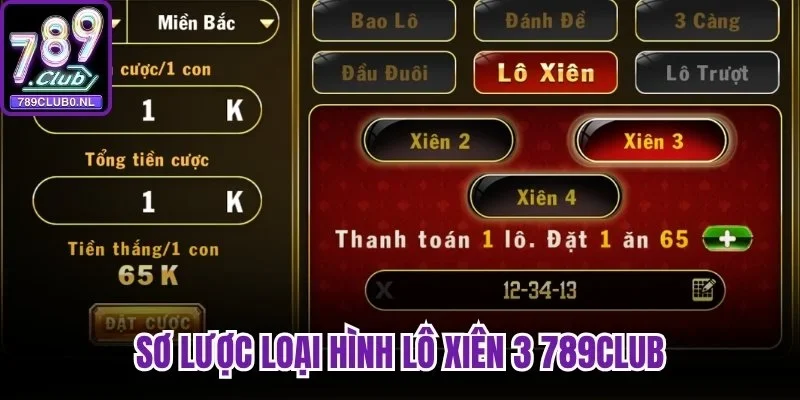 Sơ lược loại hình lô xiên 3 789Club