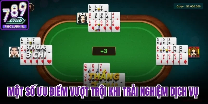 Một số ưu điểm vượt trội khi trải nghiệm dịch vụ 