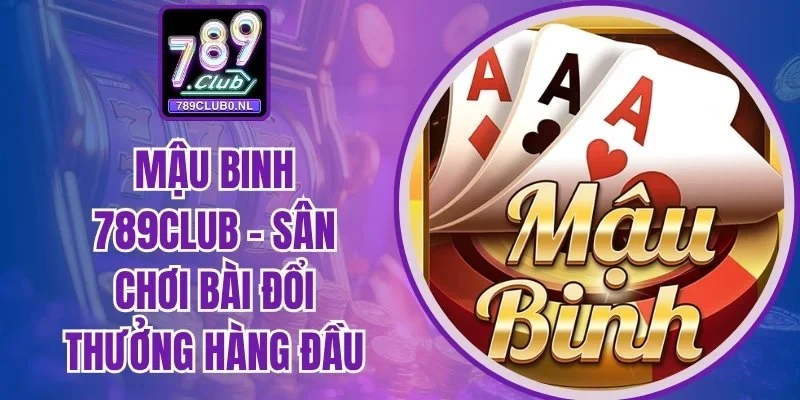 Mậu Binh 789club