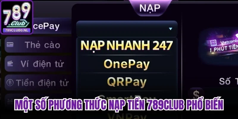 Một số phương thức nạp tiền 789club phổ biến hiện nay