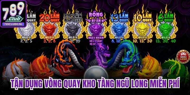 Tận dụng vòng quay kho tàng ngũ long miễn phí