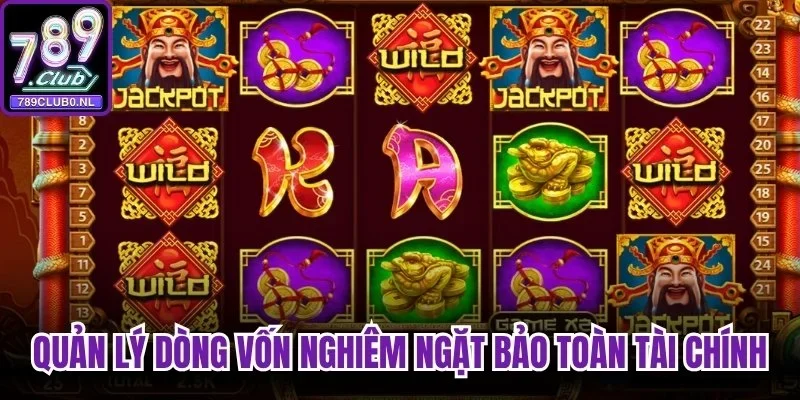 Quản lý dòng vốn nghiêm ngặt bảo toàn tài chính an toàn