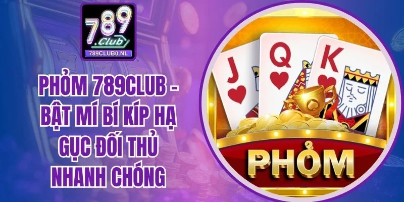Phỏm 789Club