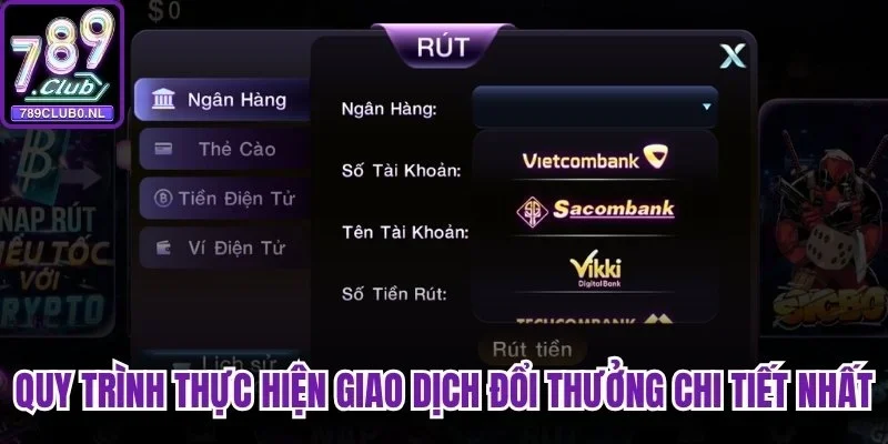 Quy trình thực hiện giao dịch đổi thưởng chi tiết nhất